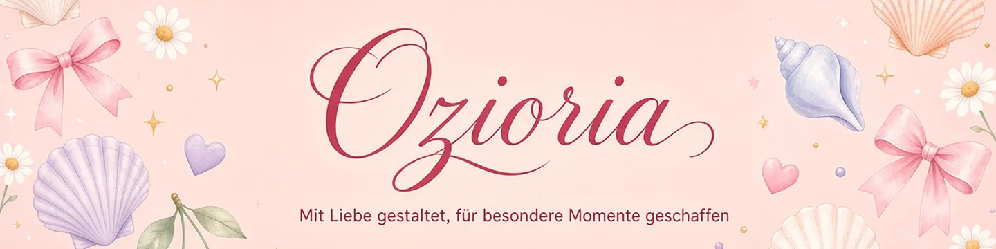 Ozioria – Mit Liebe gestaltet, für besondere Momente geschaffen